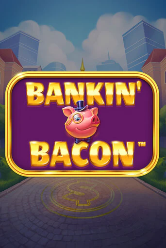 Слот Bankin' Bacon в демо-режиме от Blueprint Gaming в Champion Slots Casino